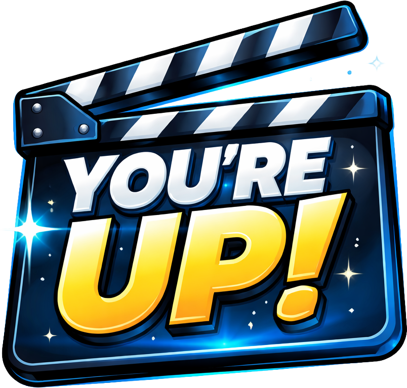 You’re Up!